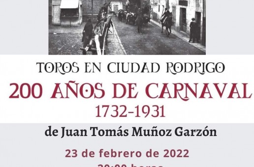 Presentación de “Toros en Ciudad Rodrigo. 200 años de Carnaval. 1732-1931″,