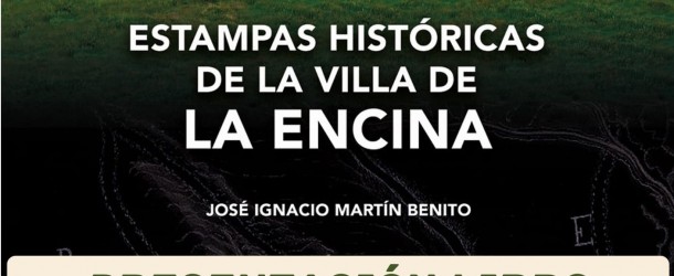 Presentación del libro Estampas históricas de la villa de La Encina